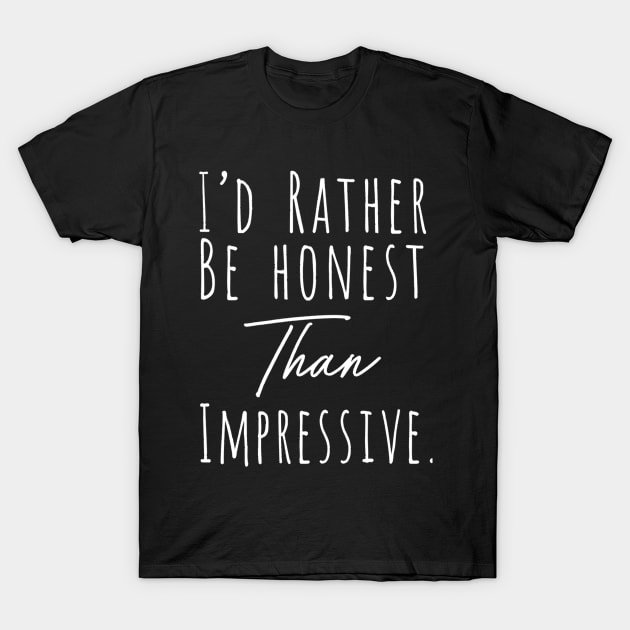I rather be honest T-Shirt by Motivation King